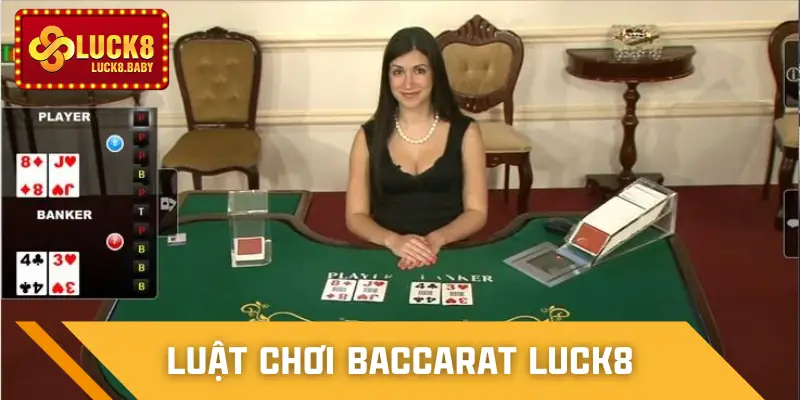 baccarat-luck8-luat-le