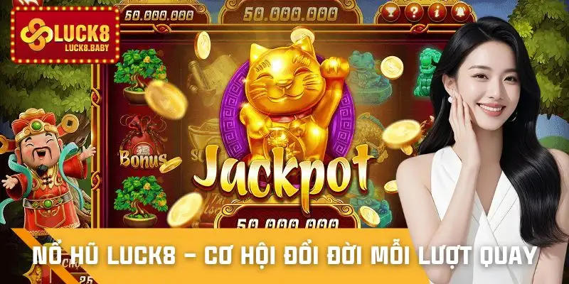 no-hu-luck8-tong-quan